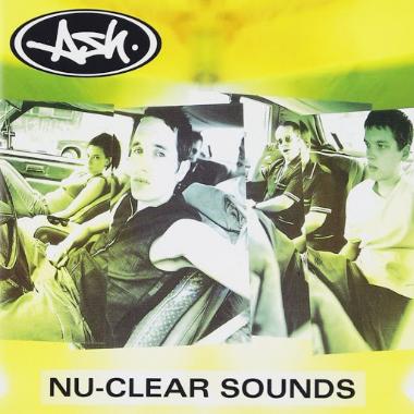 Ash -  Nu Clear Sounds